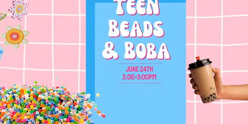 Teen Beads & Boba