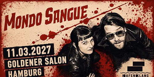 Mondo Sangue \/ Hamburg - Hafenklang - Goldener Salon