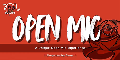 Too Much & Extra: Open Mic (July )