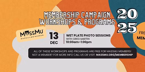 Membership Campaign Workshop - Wet Plate Photo Sessions