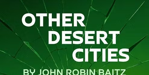 Other Desert Cities by John Robin Baitz Auditions