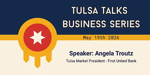 Tulsa Talks Business Series - How to be Bankable Part 2: Angela Troutz