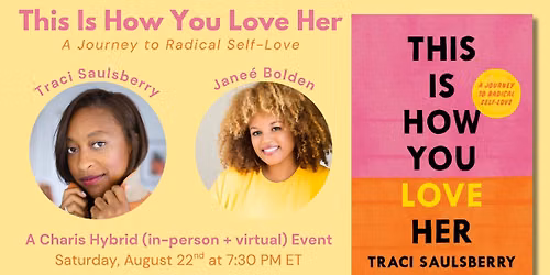 This Is How You Love Her: A Journey to Radical Self-Love -- Traci Saulsberry & Jane\u00e9 Bolden