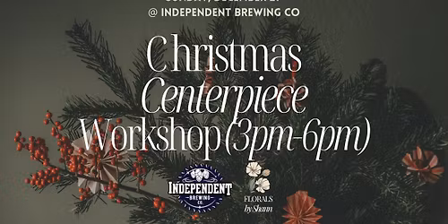 Christmas Floral Centerpiece Workshop (Afternoon)