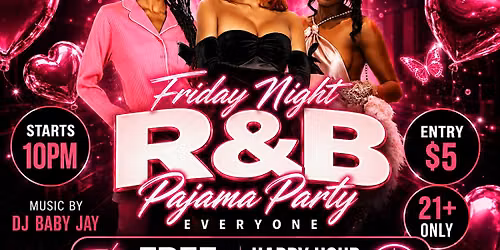FIRST FRIDAY: R&B Pajama Party