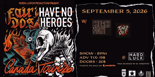 Fair Do\u2019s & Have No Heroes Tour \u201826 w\/ Church Fight \u25cf Tuned Out (Toronto)