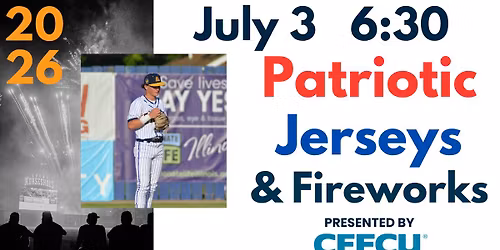 Fireworks presented by CEFCU & Patriotic Jerseys