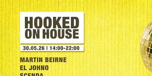 Hooked on House 30.05.26
