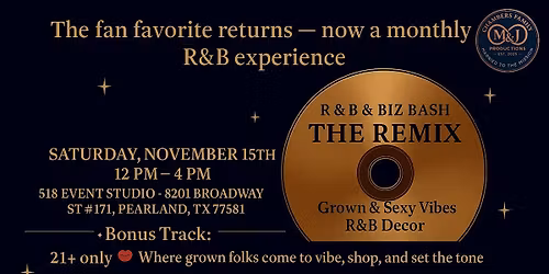 CFP Presents: R&B & Biz Bash — THE REMIX (21+ Grown & Sexy Edition)