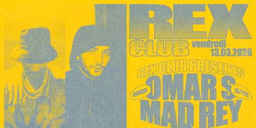 Rex Club presents: Omar S & Mad Rey