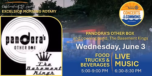 Excelsior Morning Rotary\u2019s CONCERTS IN THE COMMONS \u2013 Pandora's Other Box & opener The Basement Kings