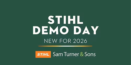 STIHL Demo Day - New for 2026 | Sam Turner & Sons
