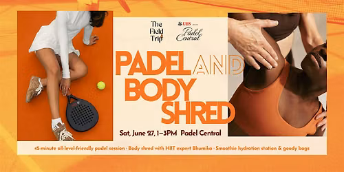 The Field Trip x Padel Central: Move. Sweat. Connect.