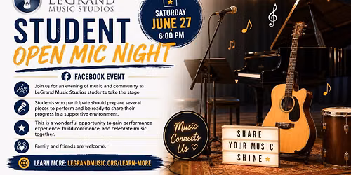 STUDENT OPEN MIC NIGHT Saturday, June 27 \u2022 6:00 PM