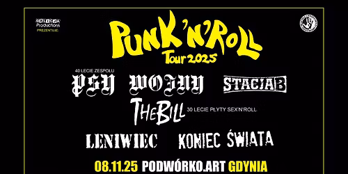 PUNK 'N' ROLL TOUR 2025 GDYNIA The Bill, Leniwiec, Stacja B, Koniec \u015awiata, Psy Wojny