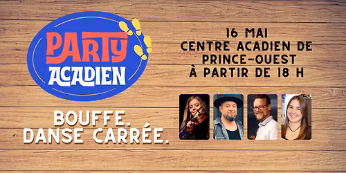 \ud83c\udf89\ud83e\udd73 **PARTY ACADIEN \u2013 Bouffe & Danse Carr\u00e9e !** \ud83d\udc83\ud83d\udd7a