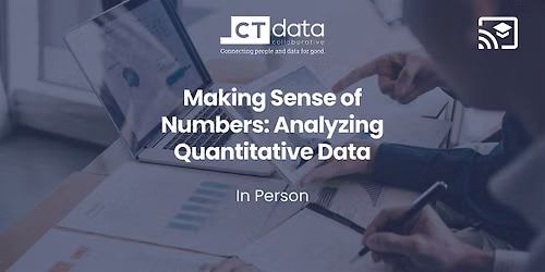 Making Sense of Numbers: Analyze Quantitative Data