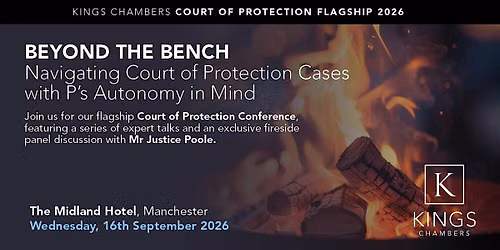 Beyond the Bench: Navigating Court of Protection Cases