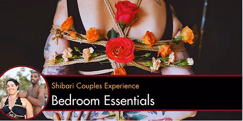 Shibari Couples Experience Bedroom Essentials