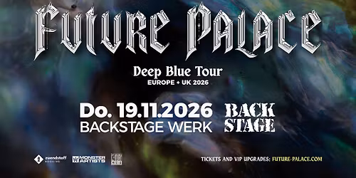 FUTURE PALACE | DEEP BLUE TOUR 2026 | BACKSTAGE M\u00dcNCHEN 2026