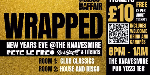 WRAPPED: NEW YEARS EVE @THE KNAVESMIRE
