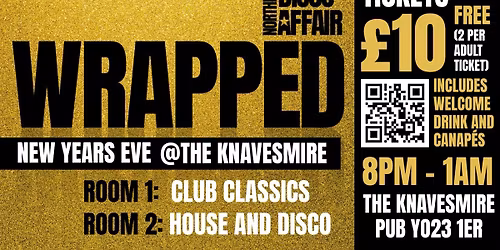 WRAPPED: NEW YEARS EVE @THE KNAVESMIRE