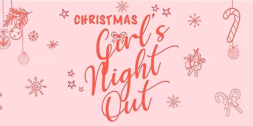 Christmas Girl's Night Out 2025