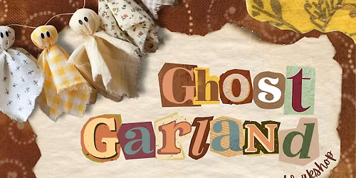 Ghost Garland Workshop
