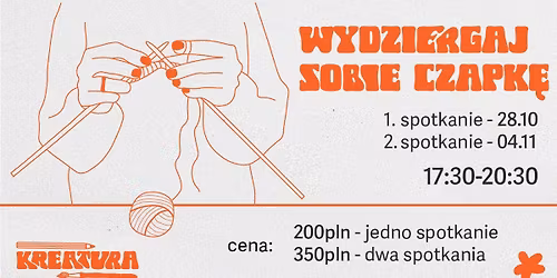 Wydziergaj sobie czapk\u0119 | Warsztaty z robienia na drutach