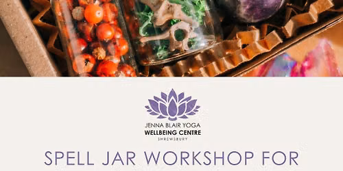 SPELL JAR WORKSHOP FOR ADULTS & CHILDREN WITH HEATHER SMALLBONE