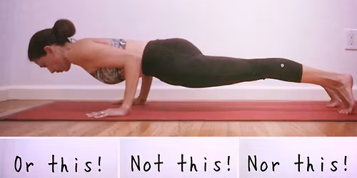 Yoga 101: Posture Workshop- Chatauranga & Plank