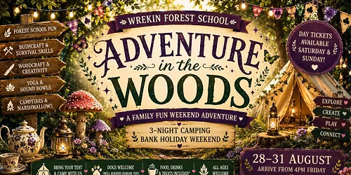 Adventure in the Woods Family Fun Festival\u2026..Three Night Camping Bank Holiday Weekend Extravaganza 