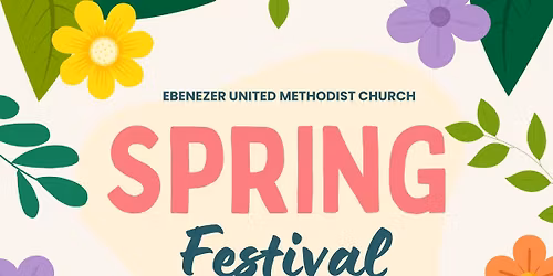 Spring Festival at Ebenezer UMC!