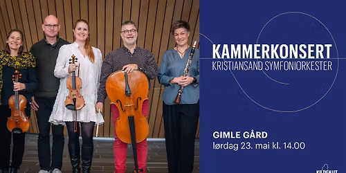 KAMMERKONSERT \/\/ Kristiansand Symfoniorkester \/\/ Gimle G\u00e5rd, Kristiansand