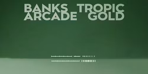 Tropic Gold x Banks Arcade