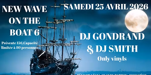 NEW WAVE ON THE BOAT 6 with Dj Gondrand & Dj Smith 