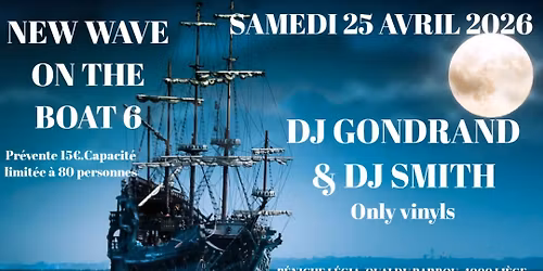 NEW WAVE ON THE BOAT 6 with Dj Gondrand & Dj Smith 