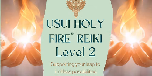 FULLY BOOKED - Usui\/Holy Fire\u00ae Reiki 2 Training