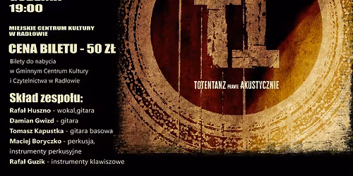 Totentanz prawie Akustycznie \/ 17.04.2026 \/ Rad\u0142\u00f3w