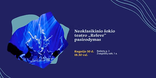 Neoklasikinio \u0161okio teatro \u201eReleve\u201c pasirodymas