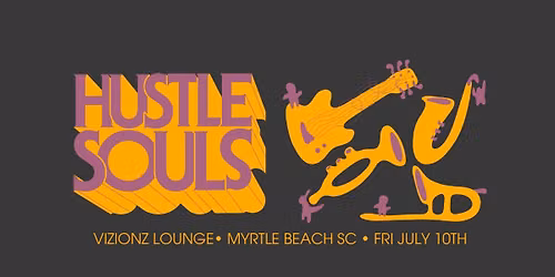 The Chambers Law Firm and VIZIONZ present HUSTLE SOULS!