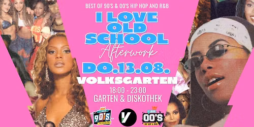 I Love Old School Afterwork 13.08 at Volksgarten