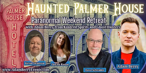 Haunted Palmer House Hotel: Paranormal Weekend Retreat