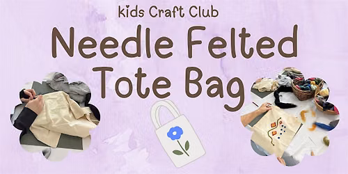 Needle Felted Tote Bag Workshop
