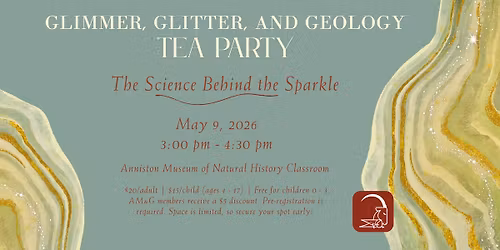 Glimmer, Glitter, and Geology Tea Party \u201cThe Science Behind the Sparkle\u201d