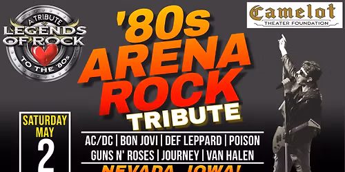 Legends of Rock | Camelot Theater | '80s Arena Rock Tribute | Nevada, IA