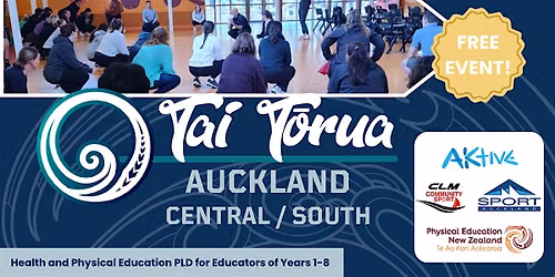 Tai T\u014drua PLD Day - Health & PE PLD for teachers of Years 1-8 - AUCKLAND