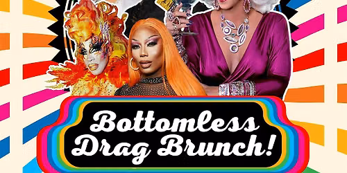 Bottomless Drag Brunch! 7\/11