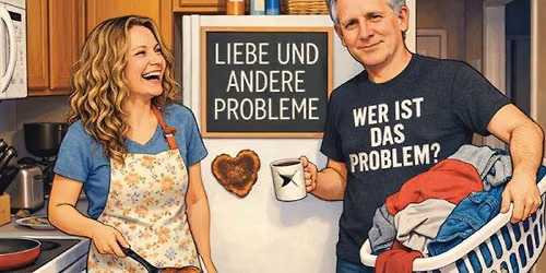 Liebe und andere Probleme