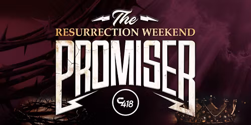 Resurrection Weekend at Church Four Eighteen